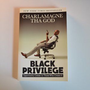 Charlamagne Tha God, Black Privilege: Opportunity Comes to Those Who Create It